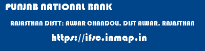 PUNJAB NATIONAL BANK  RAJASTHAN DISTT: ALWAR CHANDOLI, DIST ALWAR, RAJASTHAN   ifsc code